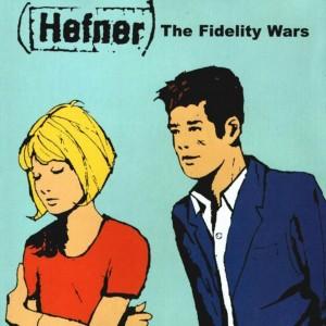 Oldies But Goldies: Hefner – The Fidelity Wars