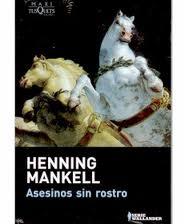 Asesinos sin rostro, de Henning Mankell Asesinos sin rostro, de Henning Mankell