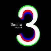 SUMRRÁ3: Ao Vivo SUMRRÁ3: Ao Vivo