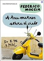 Reseña: A tres metros sobre el cielo de Federico Moccia