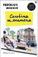 Reseña: Carolina se enamora de Federico Moccia