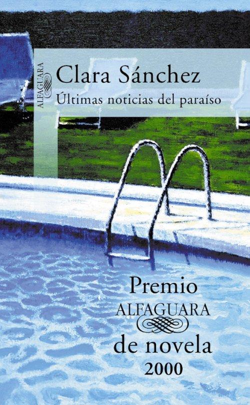 Últimas noticias del paraíso, premio Alfaguara de novela 2000 Últimas noticias del paraíso, premio Alfaguara de novela 2000