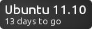 Ubuntu 11.10 days to go Ubuntu 11.10 days to go