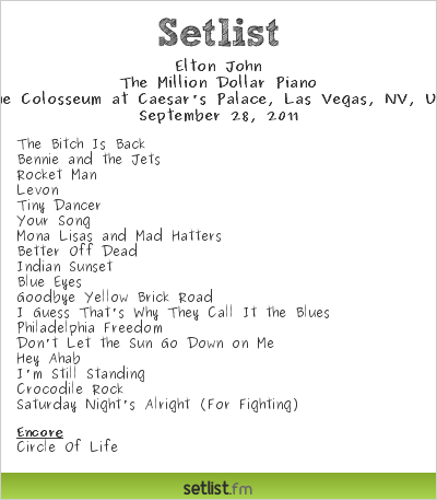 ELTON JOHN El Piano del Millón de Dólares Elton John Setlist Caesar's Palace, Las Vegas, NV, USA 2011, The Million Dollar Piano