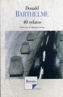 40 relatos, de Donald Barthelme 40 relatos, de Donald Barthelme