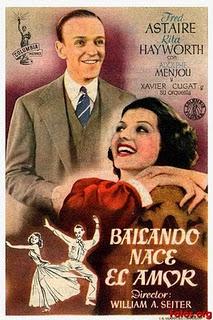 BAILANDO NACE EL AMOR (“You Were Never Lovelier”, EE.UU., 1942)