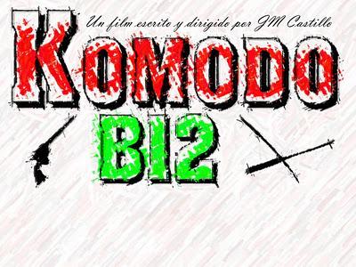 Komodo B12... Una película de JM Castillo