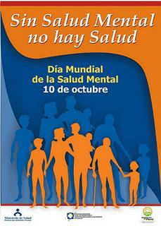 10 octubre 2011: DÍA MUNDIAL DE LA SALUD MENTAL 10 octubre 2011: DÍA MUNDIAL DE LA SALUD MENTAL