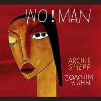 Archie Shepp - Joachim Kühn: Wo!Man (Archie Ball, 2011)
