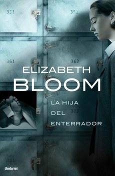Elizabeth Bloom - La hija del enterrador