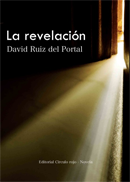 La Revelación, de David Ruiz del Portal. Crítica.