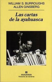 Las cartas de la ayahuasca- William S. Burroughs & Allen Ginsberg Las cartas de la ayahuasca- William S. Burroughs & Allen Ginsberg