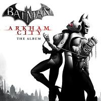 BATMAN: ARKHAM CITY. UN SOUNDTRACK BASTANTE DARKIE... BATMAN: ARKHAM CITY. UN SOUNDTRACK BASTANTE DARKIE...