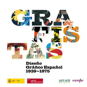 Exposición: Grafistas. Diseño Gráfico Español 1939-1975, en el Museo Nacional de Artes Decorativas Exposición: Grafistas. Diseño Gráfico Español 1939-1975, en el Museo Nacional de Artes Decorativas