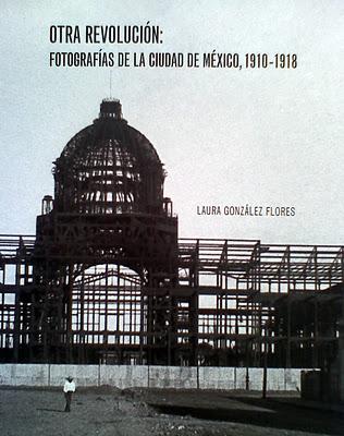 OTRA REVOLUCIÓN: FOTOGRAFÍAS DE LA CIUDAD DE MÉXICO, 1910-1918