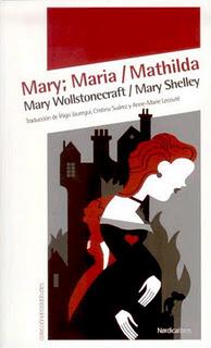 Mary; Maria / Mathilda (Mary Wollstonecraft / Mary Shelley)