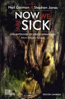 Now We Are Sick. Una antología de versos espantosos, de Varios Autores. Edición de Neil Gaiman & Stephen Jones