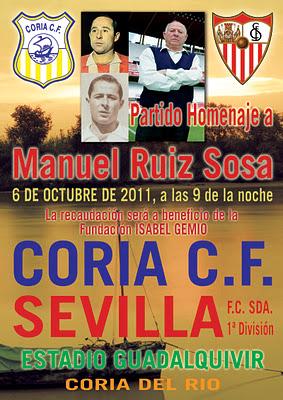 Actualidad Sevillista: Coria CF Vs Sevilla FC. Partido Homenaje a Manuel Ruiz Sosa. Actualidad Sevillista: Coria CF Vs Sevilla FC. Partido Homenaje a Manuel Ruiz Sosa.