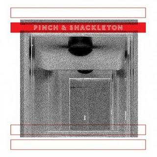 Pinch & Shackleton - Pinch & Shackleton (Honest Jon's ,2011) Pinch & Shackleton - Pinch & Shackleton (Honest Jon's ,2011)