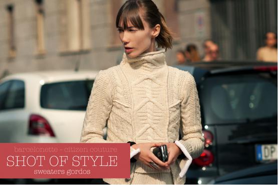 Shot of Style: Sweaters gordos Shot of Style: Sweaters gordos