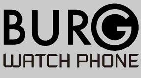 BURG: Watch Phone BURG: Watch Phone