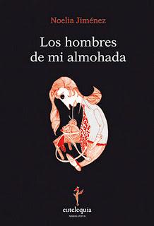 Los hombres de mi almohada, de Noelia Jiménez Los hombres de mi almohada, de Noelia Jiménez