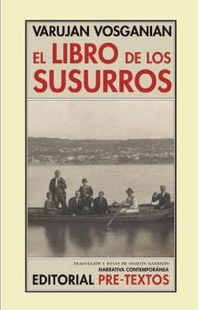 El libro de los susurros, de Varujan Vosganian, éxito de crítica en España El libro de los susurros, de Varujan Vosganian, éxito de crítica en España