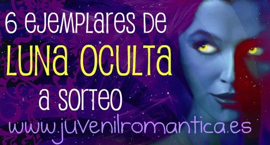 SORTEO LUNA OCULTA: Consigue uno de los 6 ejemplares que sorteamos SORTEO LUNA OCULTA: Consigue uno de los 6 ejemplares que sorteamos