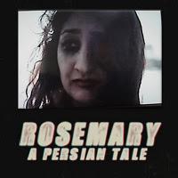 ROSEMARY - A PERSIAN TALE