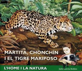 Martita, Chonchín i el Tigre mariposo. Martita, Chonchín i el Tigre mariposo.