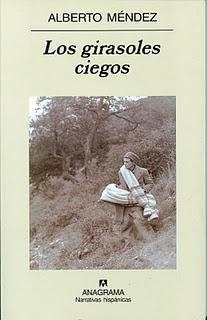Los girasoles ciegos- Alberto Méndez