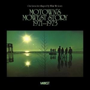 Our Lives Are Shaped By What We Love: Motown’s Mowest Story 1971-1973