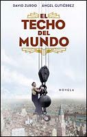 El techo del mundo - David Zurdo y Ángel Gutiérrez