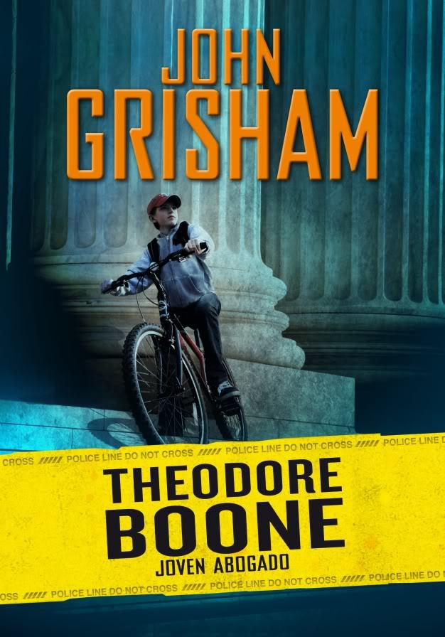 Theodore Boone: Joven abogado, de John Grisham Theodore Boone: Joven abogado, de John Grisham