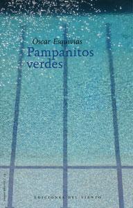 FRAGMENTOS INTERESANTES: PAMPANITOS VERDES, ÓSCAR ESQUIVIAS FRAGMENTOS INTERESANTES: PAMPANITOS VERDES, ÓSCAR ESQUIVIAS
