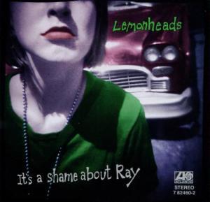 Oldies But Goldies: The Lemonheads – It’s A Shame About Ray