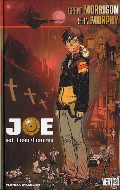 Joe el bárbaro Grant Morrison (5) Mi realidad se deshace peligrosamente: “Joe el bárbaro”, literatura juvenil según Grant Morrison en Ultramundo