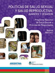 Politicas de Salud Sexual y Salud Reproductiva. Balance 2003-2011.