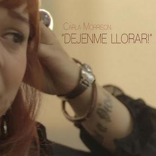 CARLA MORRISON / DÉJENME LLORAR! CARLA MORRISON / DÉJENME LLORAR!