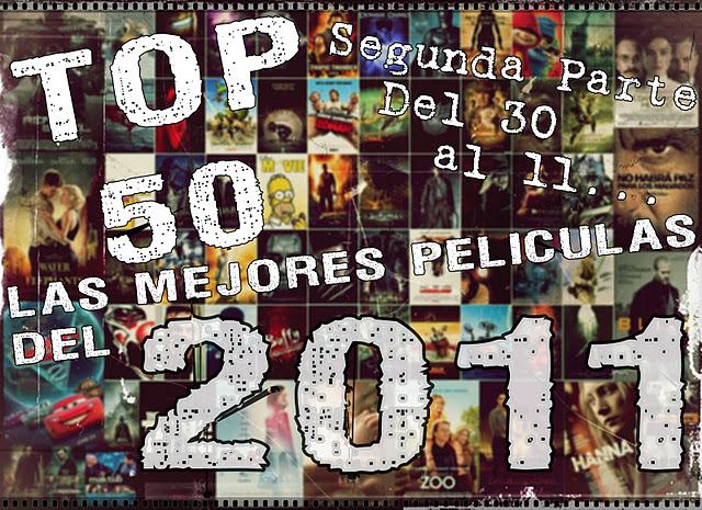 TOP 50 Mejores Películas del 2011 Parte II: De 30 al 11 TOP 50 Mejores Películas del 2011 Parte II: De 30 al 11