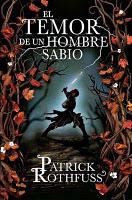El temor de un hombre sabio - Patrick Rothfuss El temor de un hombre sabio - Patrick Rothfuss
