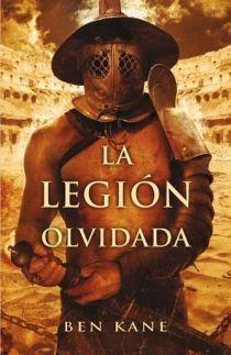 Crítica: LA LEGIÓN OLVIDADA por Ben Kane