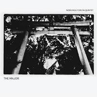 Nobuyasu Furuya Quintet: The Major (NoBusiness Records -LP-, 2011)