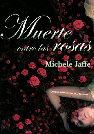 Muerte entre las rosas, de Michele Jaffe