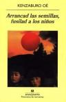 Arrancad las semillas, fusilad a los niños, Kenzaburo Oé