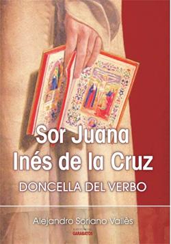 Publican nueva biografía de Sor Juana Inés de la Cruz
