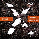 Bojan Z Tetraband: Humus Bojan Z Tetraband: Humus