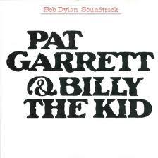 Bob Dylan Pat Garret and Billy the kid (1973)