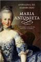 La reina perdida, María Antonieta de Austria (1774-1793)