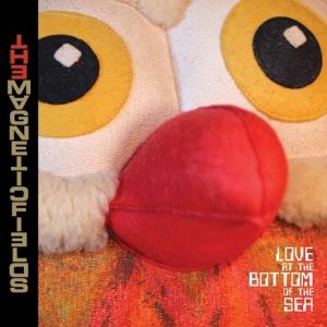magnetic The Magnetic Fields – Love At The Bottom At The Sea